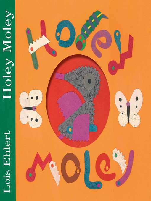 Title details for Holey Moley by Lois Ehlert - Wait list